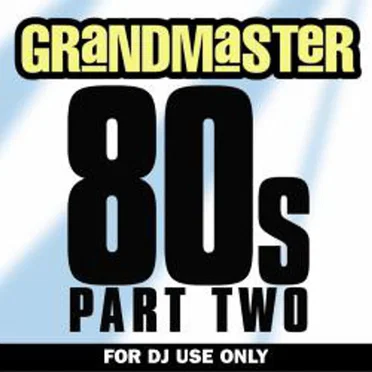 Grandmaster 80s, Part Two by Various Artists - album cover