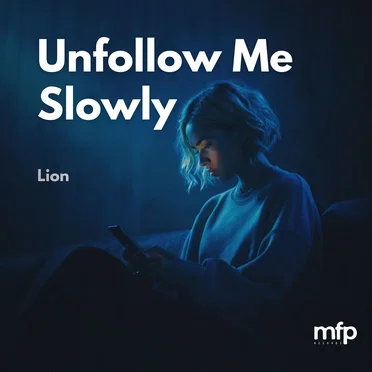 Unfollow Me Slowly by Lion - album cover