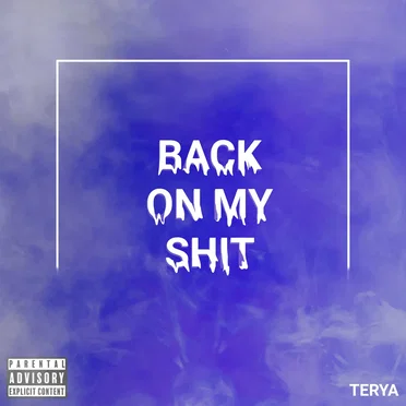 Back on My Shit by Terya - album cover