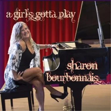 A Girl's Gotta Play by Sharon Bourbonnais - album cover