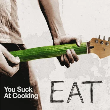 You Suck at Cooking
