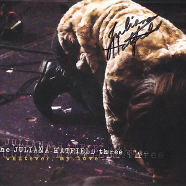Whatever, My Love by The Juliana Hatfield Three - album cover