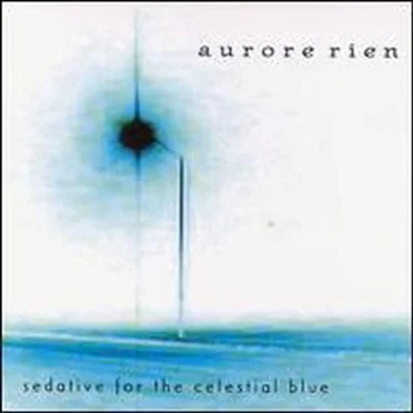Sedative for the Celestial Blue by Aurore Rien - album cover