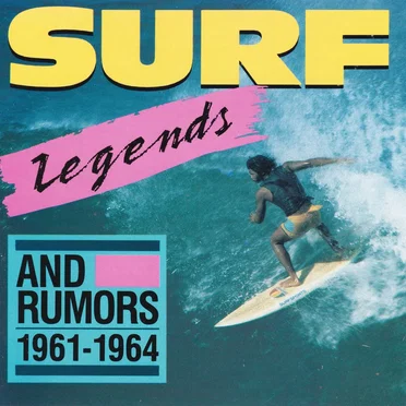 Surf Legends (and Rumors) • Rockin’ Instrumentals 1961–64 by Various Artists - album cover