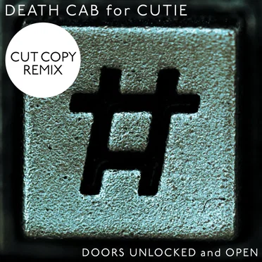 Doors Unlocked and Open (Cut Copy remix)