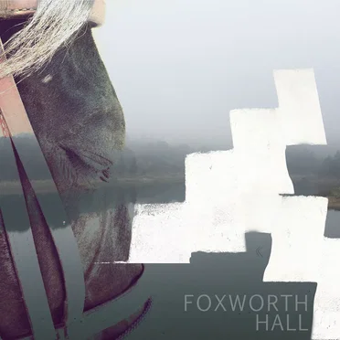Foxworth Hall by Foxworth Hall - album cover