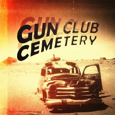 Gun Club Cemetery by Gun Club Cemetery - album cover