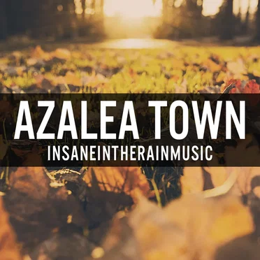 Azalea Town by insaneintherainmusic - album cover