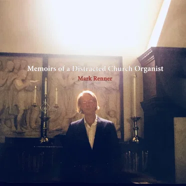 Memoirs of a Distracted Church Organist