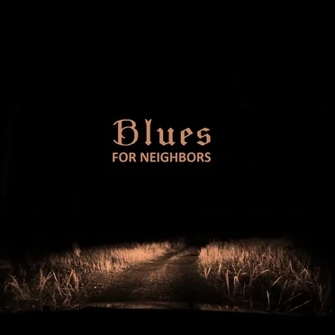 Blues for Neighbors