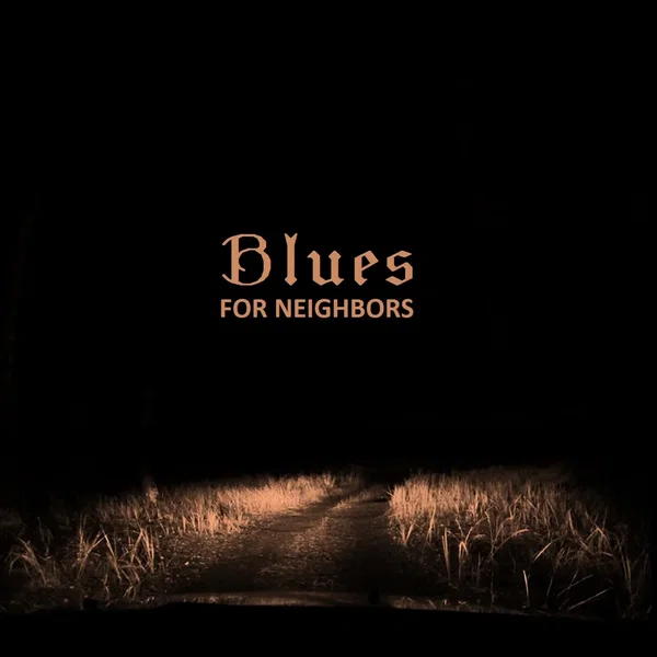 Blues for Neighbors