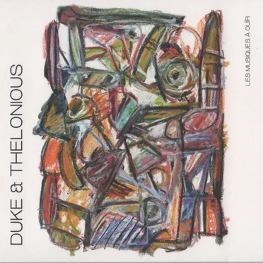 Duke and Thelonious by Les Musiques À Ouïr - album cover