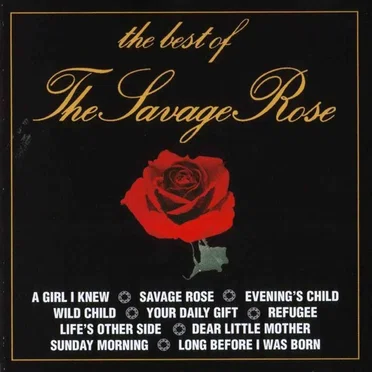 The Best Of The Savage Rose