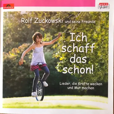 Ich schaff das schon! Lieder, die Kräfte wecken und Mut machen