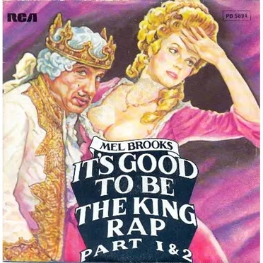 It’s Good to Be the King Rap