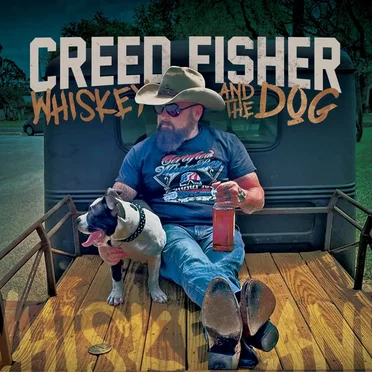 Whiskey and the Dog by Creed Fisher - album cover