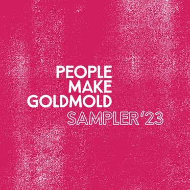 People Make GoldMold: Sampler '23 by Various Artists - album cover