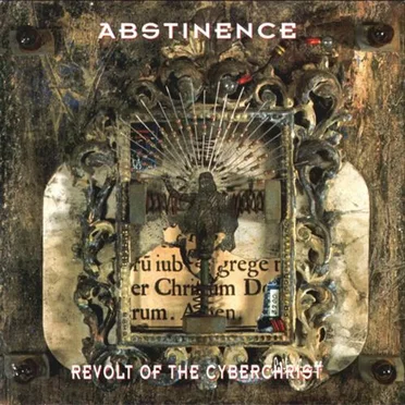 Revolt of the Cyberchrist by Abstinence - album cover