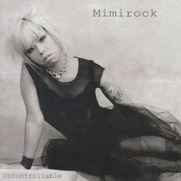 Uncontrollable by Mimirock - album cover