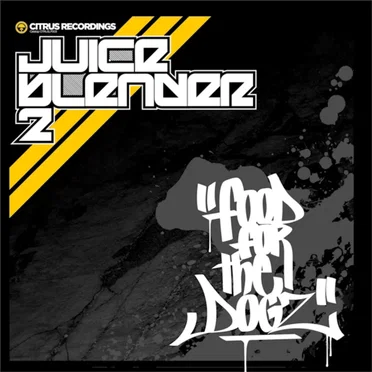 Juice Blender 2 (Food for the Dogz) by Various Artists - album cover