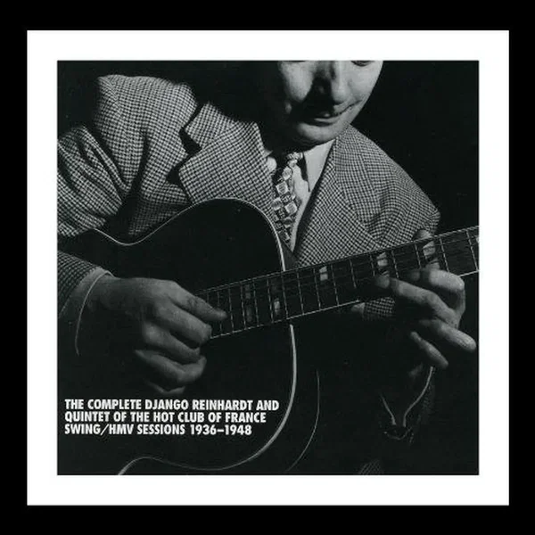 The Complete Django Reinhardt and Quintet of the Hot Club of France Swing/HMV Sessions 1936-1948
