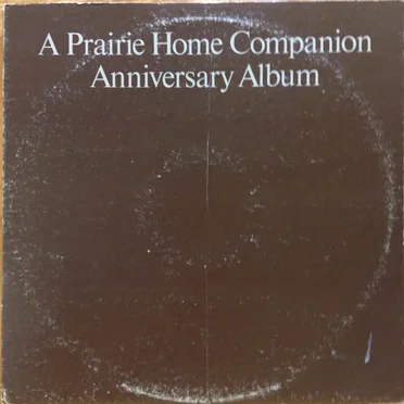 A Prairie Home Companion: Anniversary Album by Various Artists - album cover