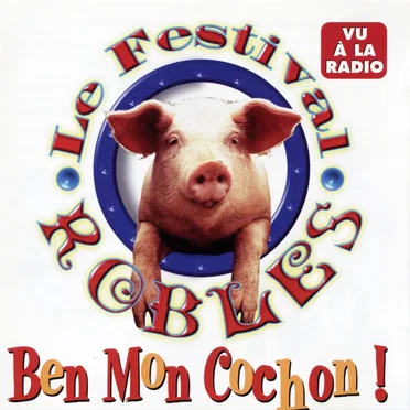 Ben mon cochon by Le Festival Roblès - album cover