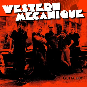 Gotta Go ! by Western Mécanique - album cover