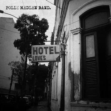 Hotel Loves by Polly Medlen Band - album cover