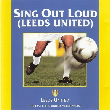Sing Out Loud (Leeds United)
