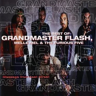 Message From Beat Street: The Best of Grandmaster Flash, Melle Mel & The Furious Five