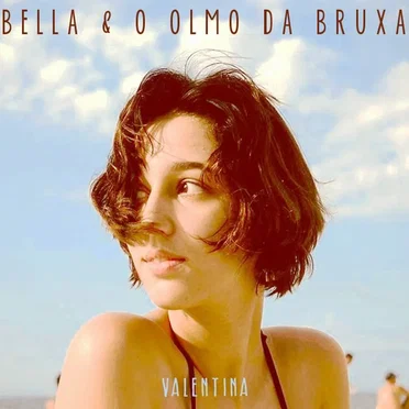 Valentina by Bella e o Olmo da Bruxa - album cover