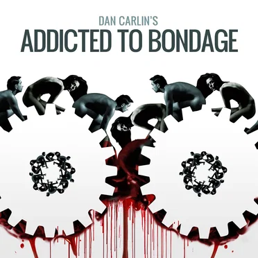 Dan Carlin's Hardcore History #26, “(BLITZ) Addicted to Bondage” by Dan Carlin - album cover