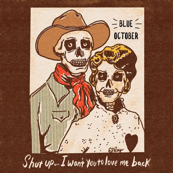 Shut Up I Want You to Love Me Back