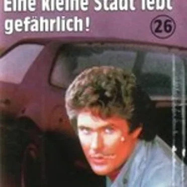 Folge 26: Eine Kleinstadt lebt gefährlich by Knight Rider - album cover
