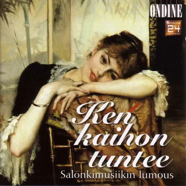 Ken kaihon tuntee - salonkimusiikin lumous