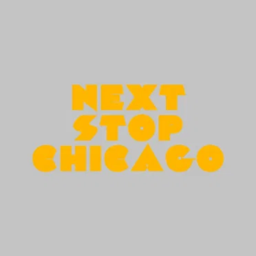 Next Stop Chicago by Rekid - album cover