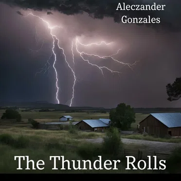 The Thunder Rolls by Aleczander Gonzales - album cover