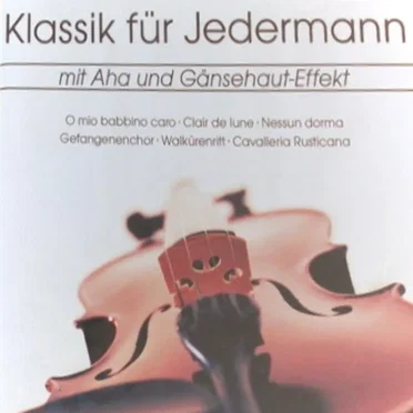 Klassik für Jedermann∶ Mit Aha und Gänsehaut-Effekt by Various Artists - album cover