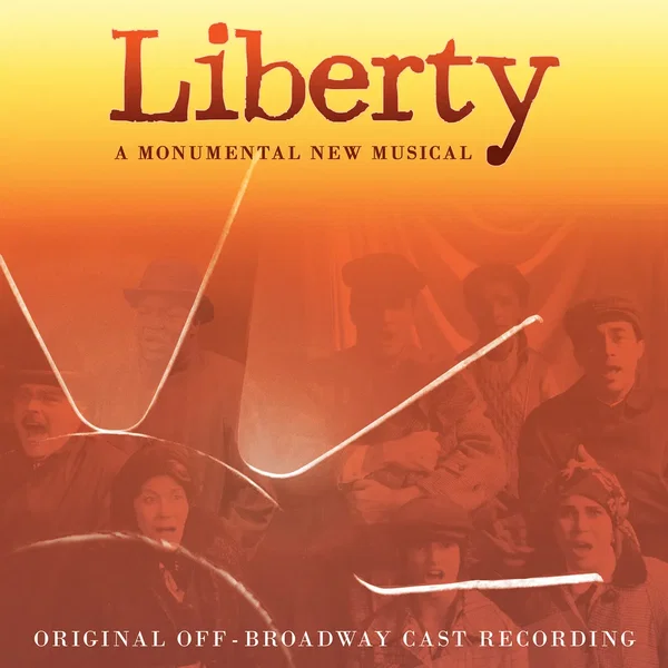 Liberty: A Monumental New Musical
