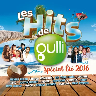 Les Hits de Gulli : Spécial été 2016 by Various Artists - album cover