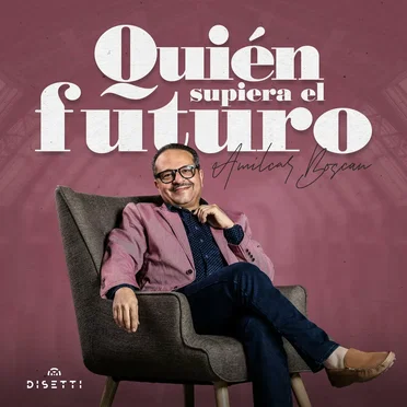 Quién supiera el futuro