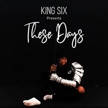 These Days by King Six - album cover