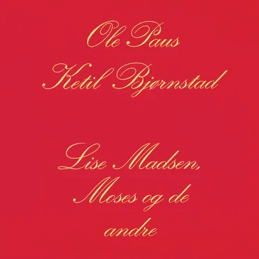 Lise Madsen, Moses Og de Andre