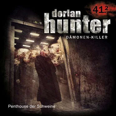 Dorian Hunter 41.2: Penthouse der Schweine by Dennis Ehrhardt - album cover