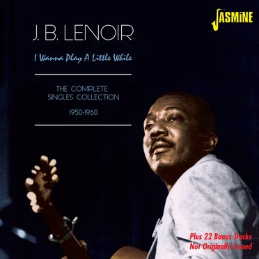 I Wanna Play a Little While: The Complete Singles Collection 1950-1956