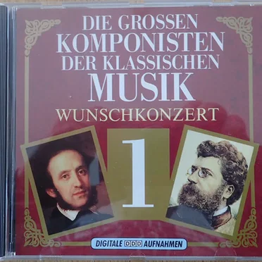 Die grossen Komponisten der Klassischen Musik, Volume 1: Wunschkonzert