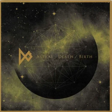 Astral: Death / Birth