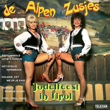 Jodelfeest in Tirol by De Alpen Zusjes - album cover