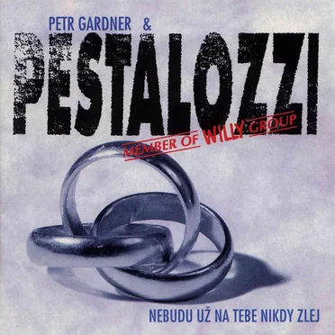 Nebudu už na tebe nikdy zlej by PESTALOZZI - album cover